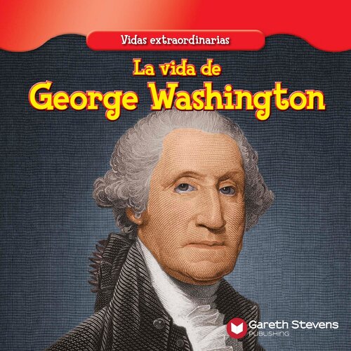 La vida de George Washington (The Life of George Washington)