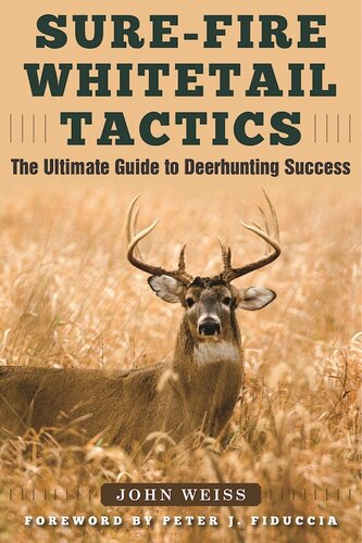 Sure-Fire Whitetail Tactics: The Ultimate Guide to Deerhunting Success