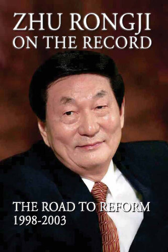 Zhu Rongji on the Record: The Road to Reform: 1998-2003