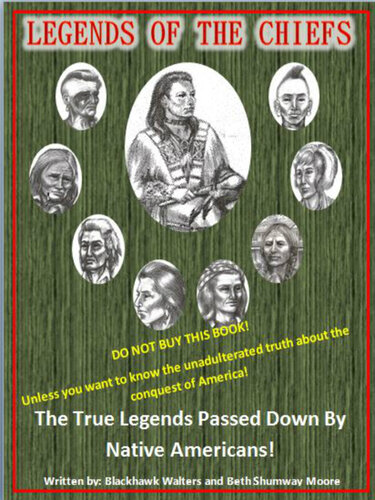 Legends of the Chiefs: the True Legends Passed Down by Native Americans