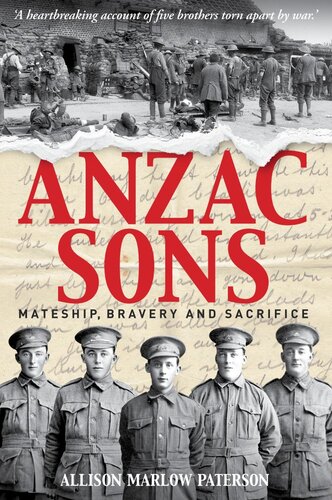 Anzac Sons: Mateship, Bravery and Sacrifice