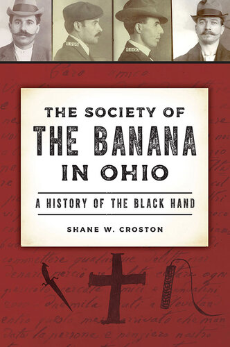 The Society of the Banana in Ohio: A History of the Black Hand