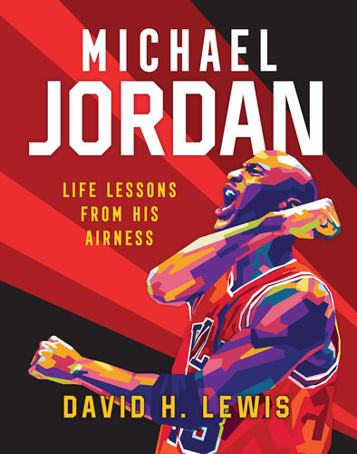 Michael Jordan--Life Lessons from His Airness