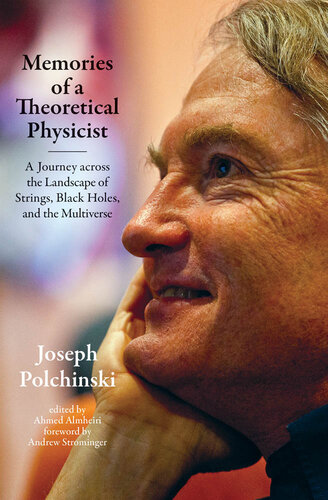 Memories of a Theoretical Physicist: A Journey Across the Landscape of Strings, Black Holes, and the Multiverse