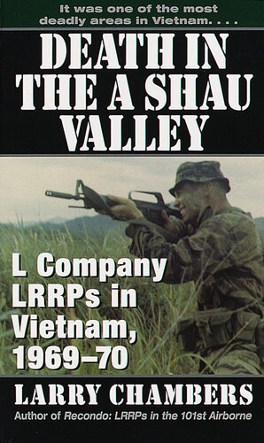 Death in the A Shau Valley: L Company LRRPs in Vietnam, 1969-70