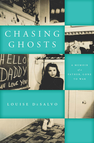 Chasing Ghosts: A Memoir of a Father, Gone to War