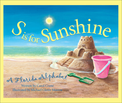 S is for Sunshine: A Florida Alphabet