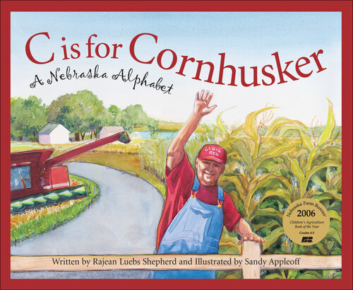 C Is for Cornhusker: A Nebraska Alphabet