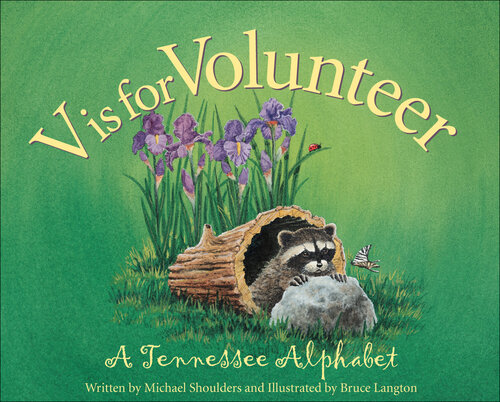 V is for Volunteer: A Tennessee Alphabet