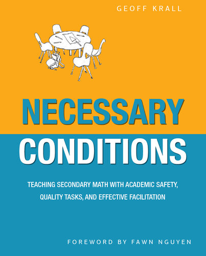 Necessary Conditions: A Self Study Guide for Teachers and Coaches on Improving Math Discussions