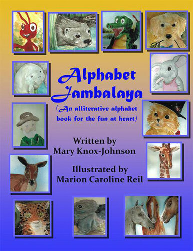 Alphabet Jambalaya: An Alliterative Alphabet Book for the Fun at Heart