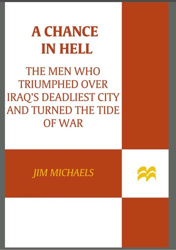 A Chance in Hell: The Men Who Triumphed Over Iraq's Deadliest City and Turned the Tide of War