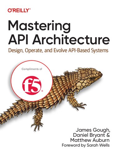 Mastering API Architecture: Design, Operate, and Evolve API-Based Systems