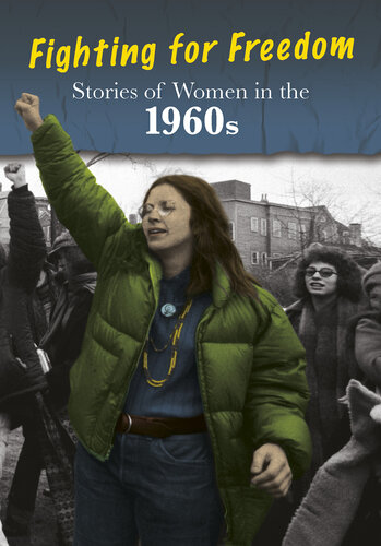 Stories of Women in the 1960s: Fighting for Freedom