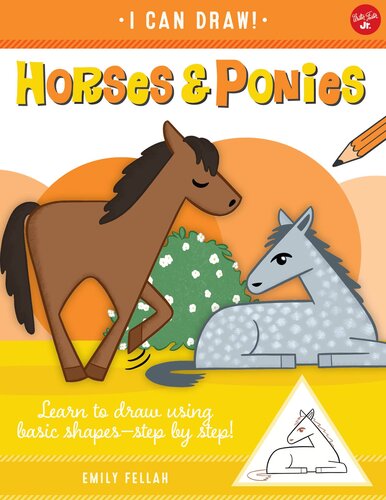 Horses & Ponies: Learn to draw using basic shapes—step by step!