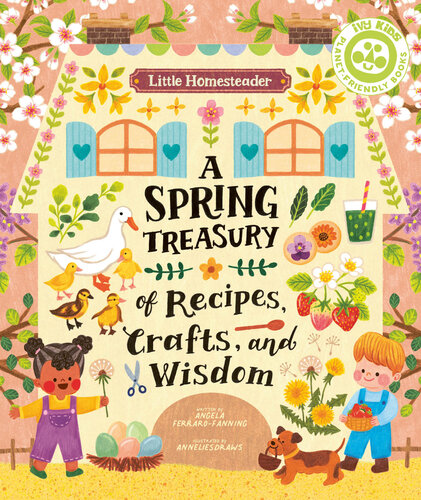 : A Spring Treasury of Recipes, Crafts, and Wisdom