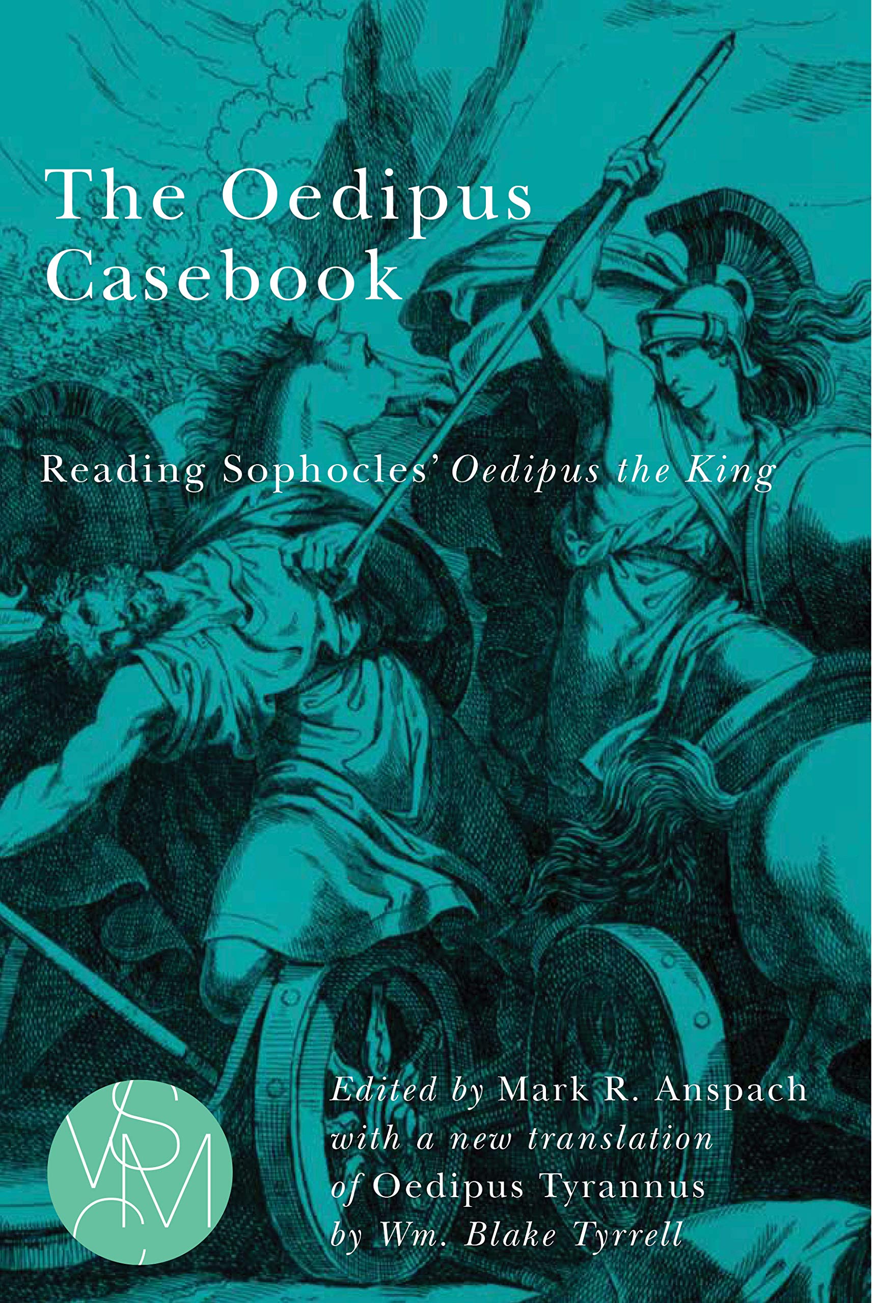 The Oedipus Casebook: Reading Sophocles' Oedipus the King