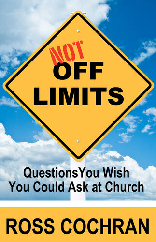 Not Off Limits: Questions You Wish You Could Ask at Church