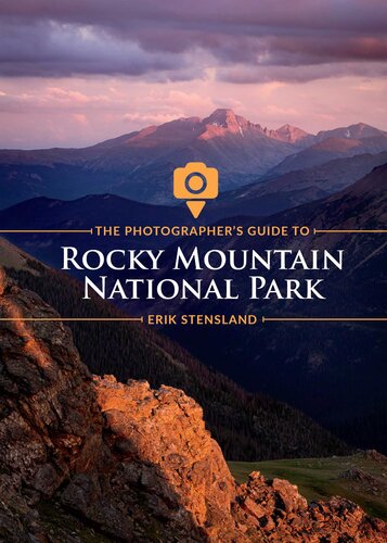 The Photographer's Guide to Rocky Mountain National Park