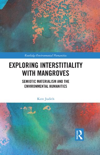 Exploring Interstitiality with Mangroves: Semiotic Materialism and the Environmental Humanities