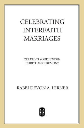 Celebrating Interfaith Marriages: Creating Your Jewish/Christian Ceremony