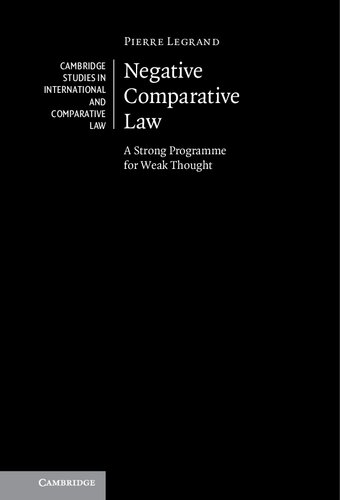 Negative Comparative Law: A Strong Programme for Weak Thought