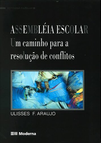 Assembléia Escolar. Um Caminho Para a Resolução de Conflitos