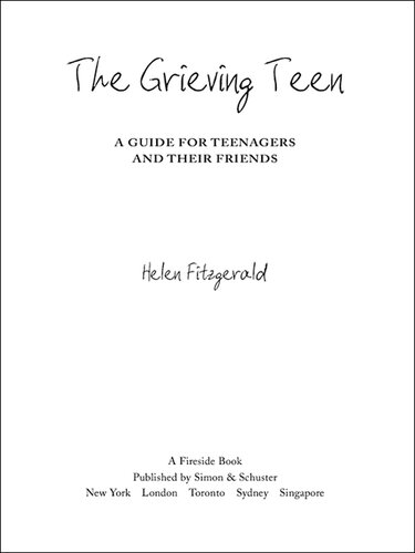 The Grieving Teen: A Guide for Teenagers and Their Friends