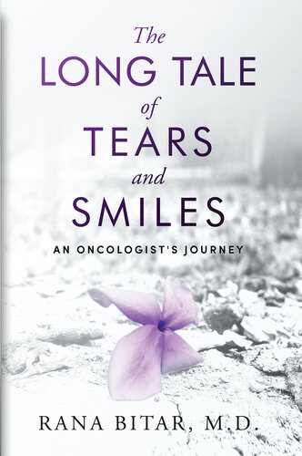 The Long Tale of Tears and Smiles: An Oncologist's Journey