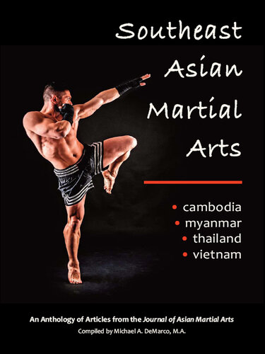 Southeast Asian Martial Arts: Cambodia, Myanmar, Thailand, Vietnam