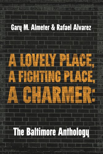 A Lovely Place, A Fighting Place, A Charmer: The Baltimore Anthology