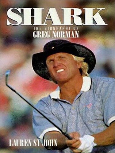 Shark: The Biography of G. Norman