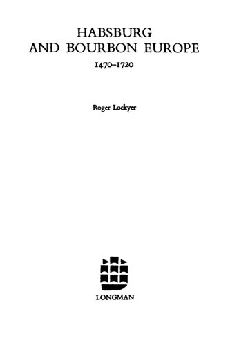 Habsburg and Bourbon Europe 1470-1720