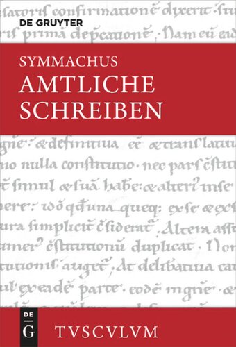 Amtliche Schreiben · Relationes: Lateinisch-deutsch (Symmachus)