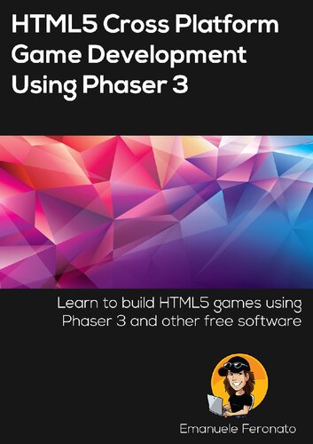 HTML5 Cross Platform Game Development Using Phaser 3