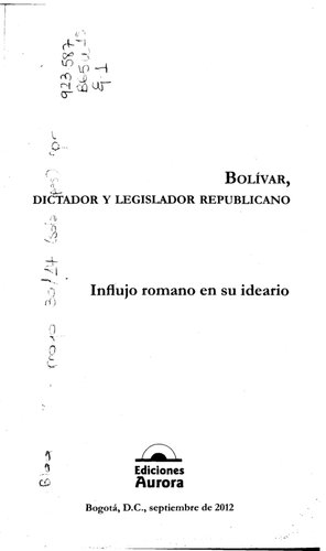 Bolívar, dictador y legislador republicano. Influjo romano en su ideario