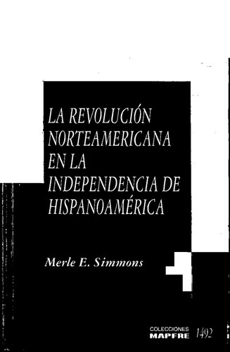 La Revolución Norteamericana en la Independencia de Hispanoamérica