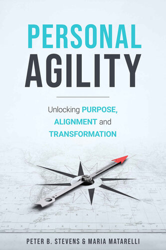 Personal Agility: Unlocking Purpose, Alignment, and Transformation