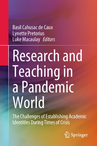 Research and Teaching in a Pandemic World: The Challenges of Establishing Academic Identities During Times of Crisis