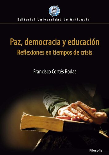 Paz, democracia y educación. Reflexiones en tiempos de crisis