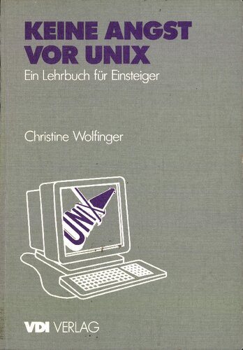 KEINE ANGST VOR UNIX;  Ein Lehrbuch für Einsteiger