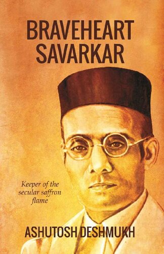 Braveheart Savarkar: Keeper of the Secular Saffron Flame