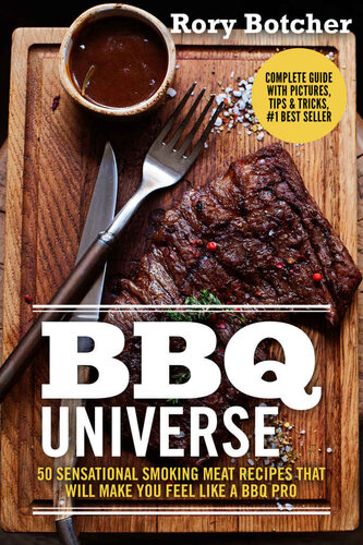 BBQ Universe: 50 Sensational Smoking Meat Recipes That Will Make You Feel Like a BBQ Pro (Rory's Meat Kitchen)