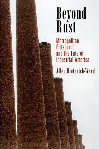 Beyond Rust: Metropolitan Pittsburgh and the Fate of Industrial America