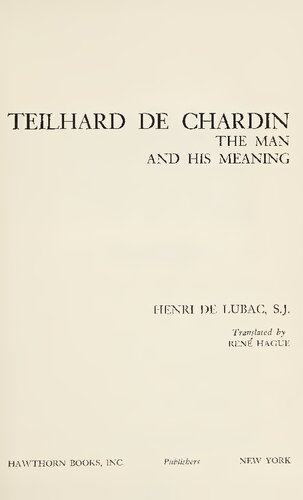 Teilhard de Chardin - Man and His Meaning