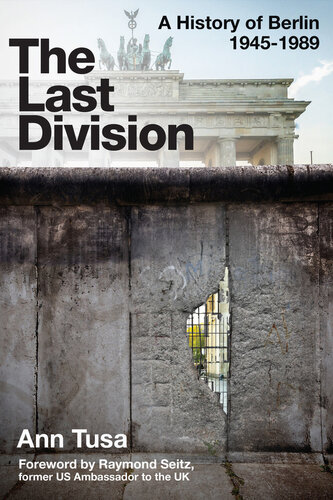 The Last Division: A History of Berlin 1945-1989