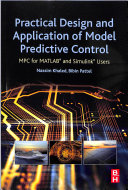 Practical Design and Application of Model Predictive Control: MPC for MATLAB(R) and Simulink(r) Users