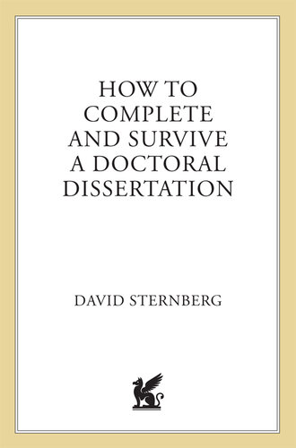 How to Complete and Survive a Doctoral Dissertation