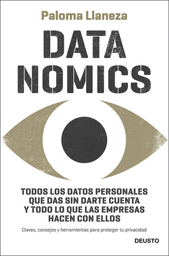 Datanomics: Todos los datos personales que das sin darte cuenta y todo lo que las empresas hacen con ellos