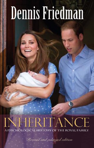 Inheritance: A Psychological History of the Royal Family